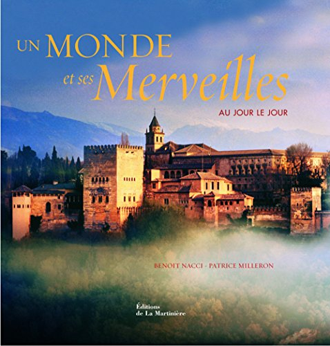 Un monde et ses merveilles : au jour le jour