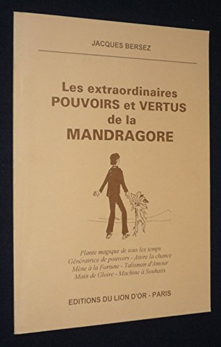 Les Extraordinaires pouvoirs et vertus de la mandragore