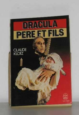 Dracula père et fils : roman suivi de huit nouvelles