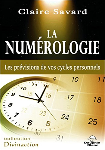 La numérologie : prévisions de vos cycles personnels