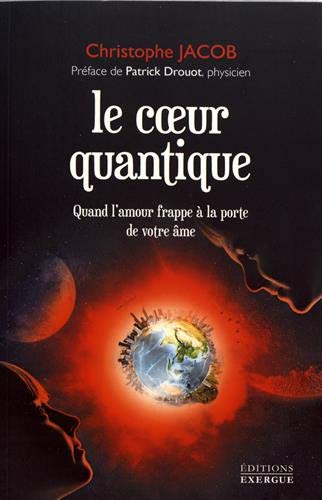 Le coeur quantique : quand l'amour frappe à la porte de votre âme