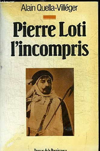 Pierre Loti l'incompris