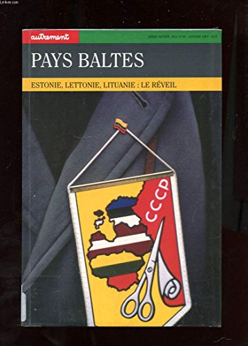 Autrement, hors série, n° 50. Pays baltes : Estonie, Lettonie, Lituanie