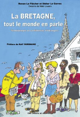 La Bretagne, tout le monde en parle : témoignages et confidences d'étrangers