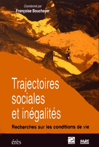 trajectoires sociales et inégalités : recherches sur les conditions de vie