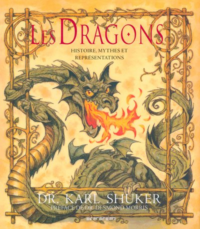 Les dragons : histoire, mythes et représentations