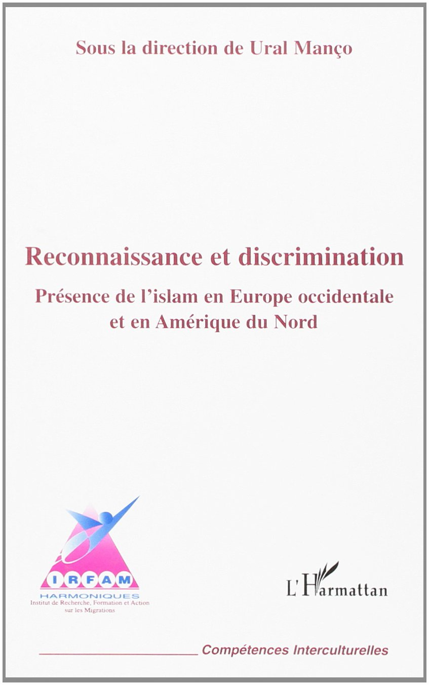 Reconnaissance et discriminations : présence de l'islam en Europe occidentale et en Amérique du Nord
