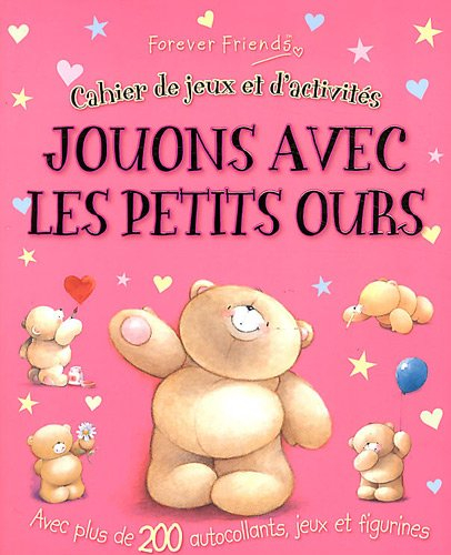 Jouons avec les petits ours : cahier de jeux et d'activités