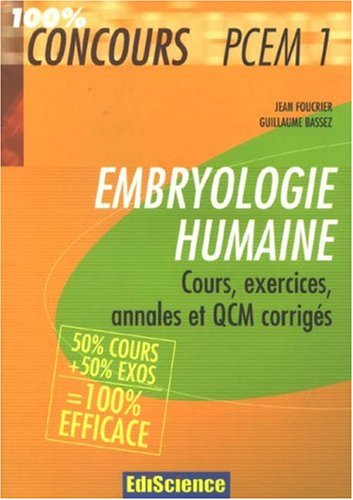 Embryologie humaine PCEM1 : cours, exercices, annales et QCM corrigés