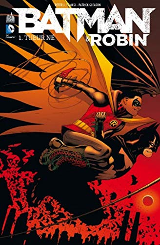 Batman & Robin. Vol. 1. Tueur né