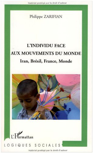 L'individu face aux mouvements du monde : Iran, Brésil, France, monde