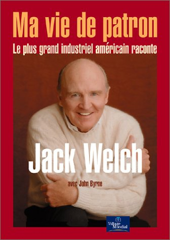 Ma vie de patron : le plus grand industriel américain raconte