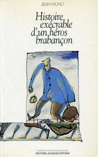 Histoire exécrable d'un héros brabançon