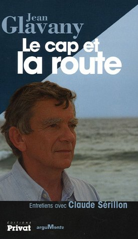 Le cap et la route : entretiens avec Claude Sérillon