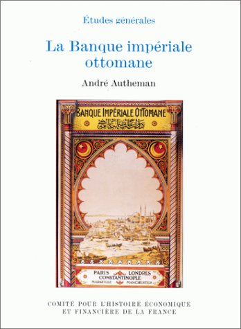 La banque impériale ottomane