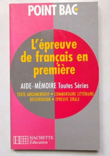 L'épreuve de français en première : aide-mémoire toutes séries