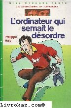l'ordinateur qui semait le désordre (bibliothèque verte)