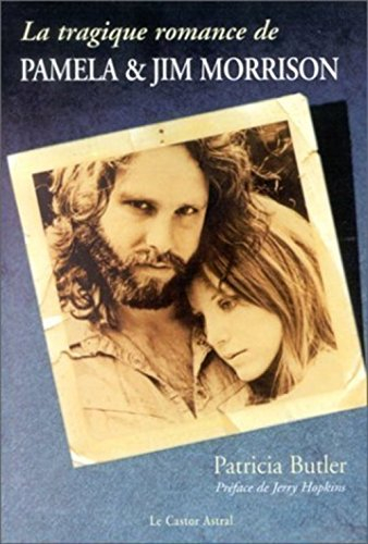 La tragique romance de Pamela et Jim Morrison. Angels dance and angels die
