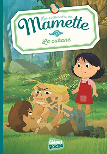 Les souvenirs de Mamette. Vol. 2. La cabane