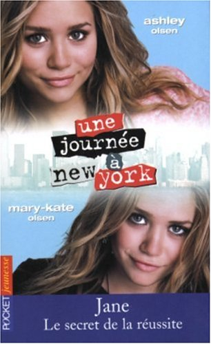 Une journée à New-York. Vol. 2. Le secret de la réussite de Jane