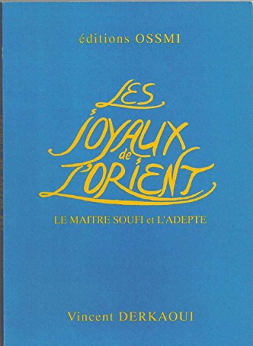les joyaux de l'orient : le maître soufi et l'adepte
