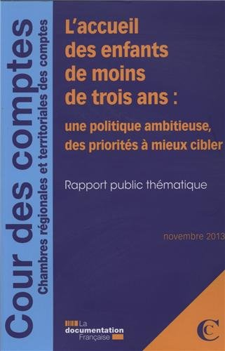 L'accueil des enfants de moins de trois ans : une politique ambitieuse, des priorités à mieux cibler