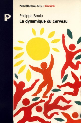 La Dynamique du cerveau : entretenir sa santé cérébrale