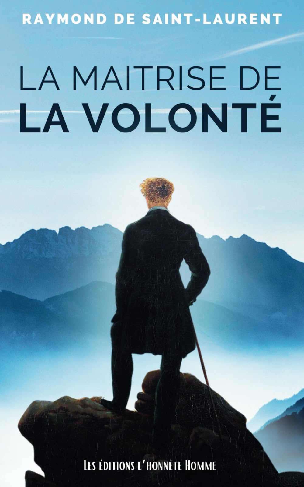 La Maîtrise de la Volonté: Gagnez en productivité, cultivez l'autodiscipline, et atteignez vos buts.
