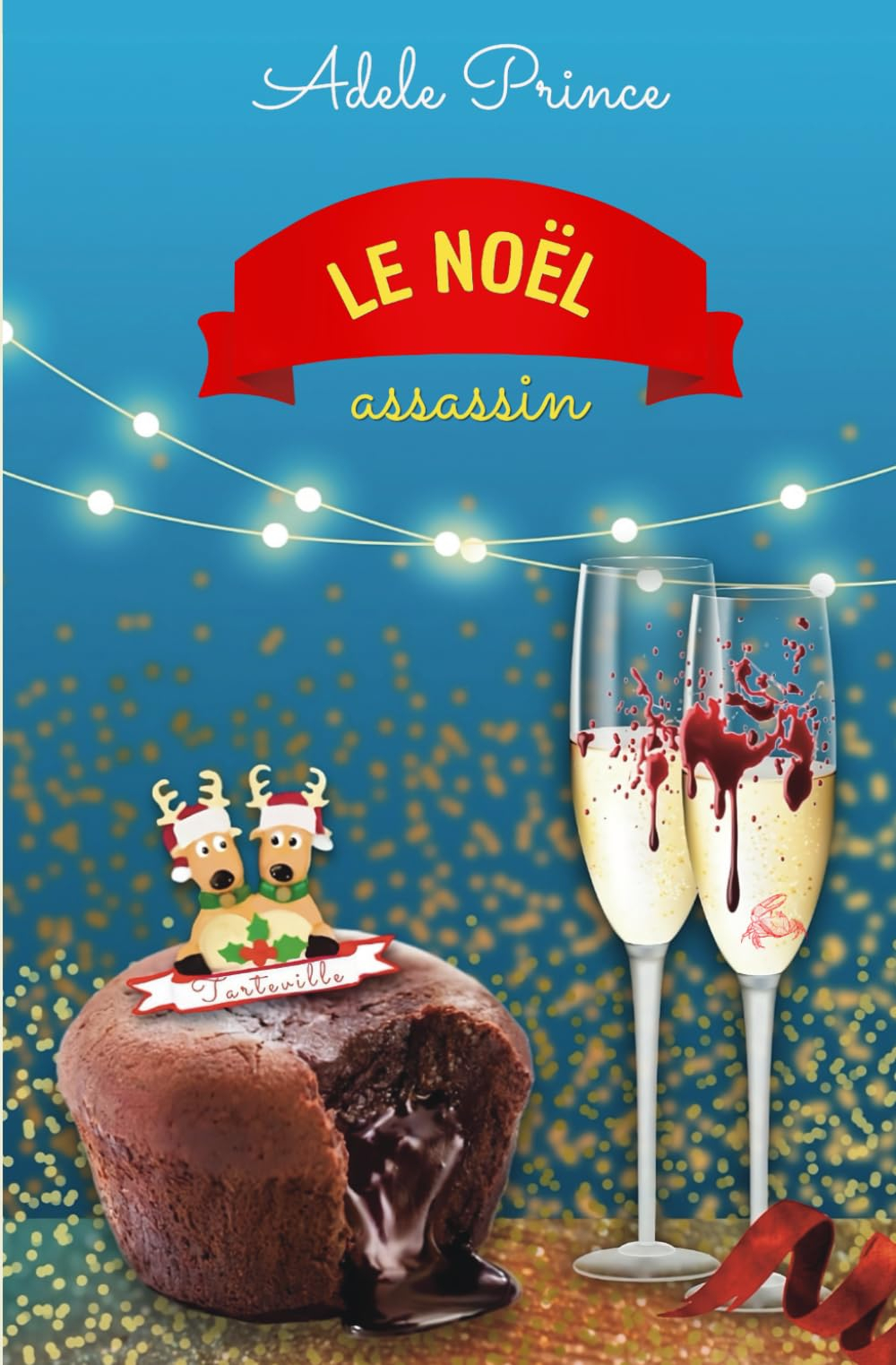 LE NOËL assassin: Un roman cosy mystery meurtrier et gourmand en Normandie