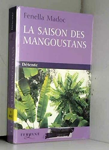 La saison des mangoustans