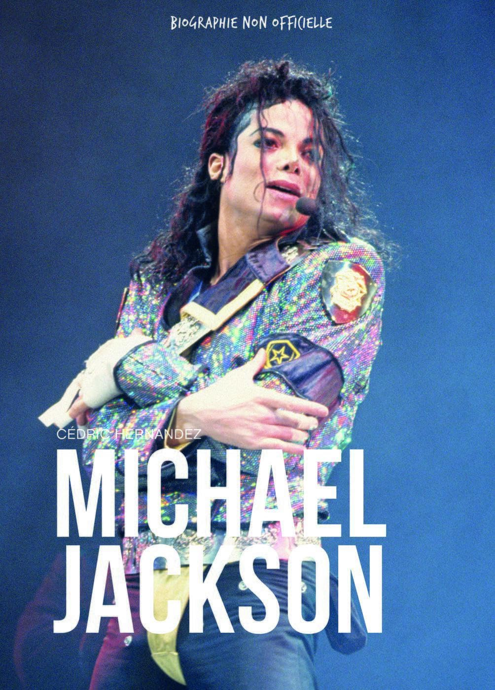 Michael Jackson : le roi de la pop : biographie non officielle