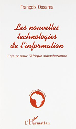 Les nouvelles technologies de l'information : enjeux pour l'Afrique subsaharienne