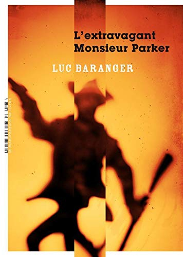 L'extravagant Monsieur Parker