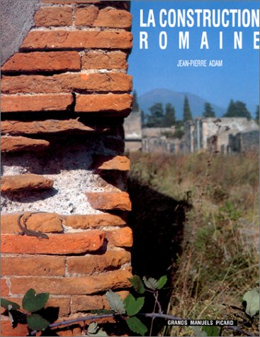 La Construction romaine. Matériaux et techniques