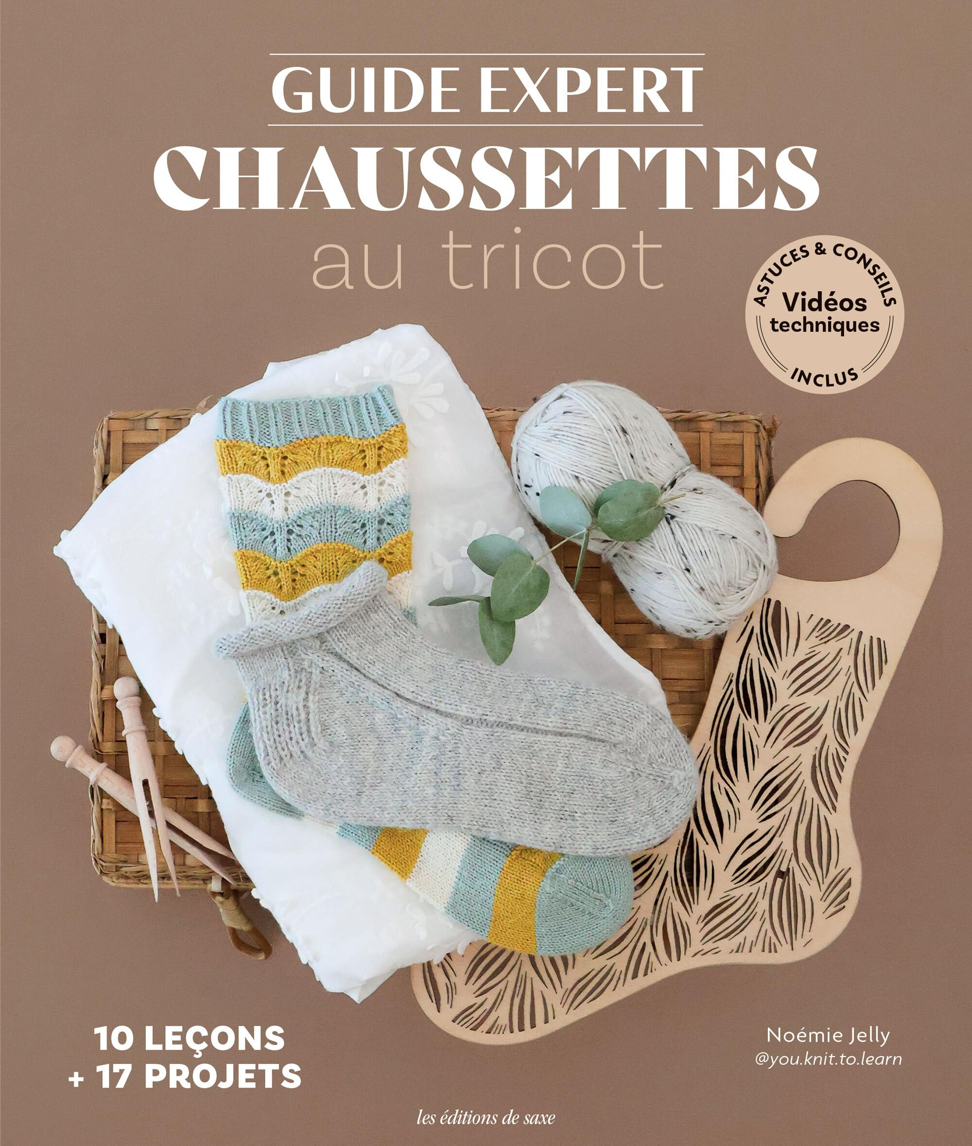 Chaussettes au tricot : guide expert : 10 leçons + 17 projets