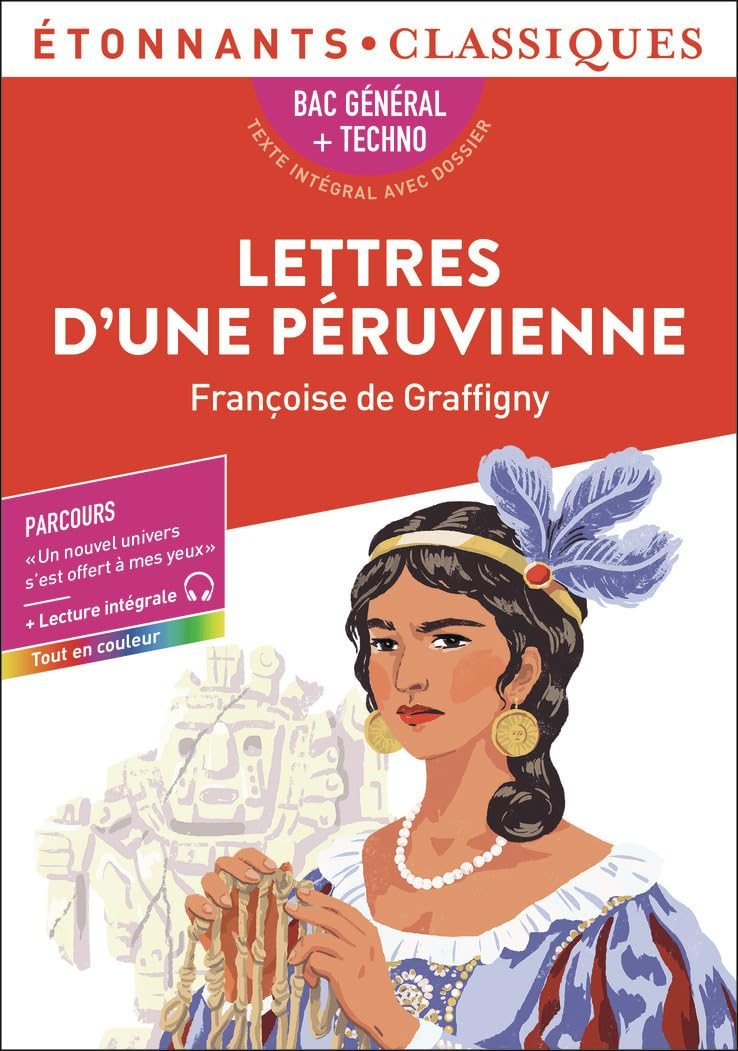 Lettres d'une Péruvienne : bac général + techno, texte intégral avec dossier : parcours un nouvel un