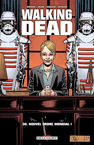 Walking dead. Vol. 30. Nouvel ordre mondial !