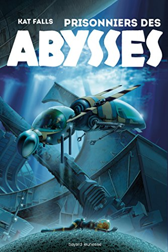 Le spectre des abysses. Vol. 2. Prisonniers des abysses