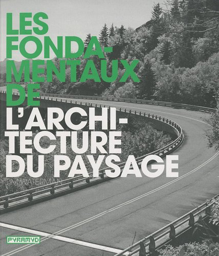Les fondamentaux de l'architecture du paysage