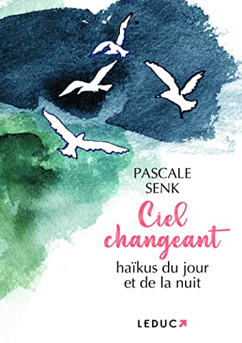 Ciel changeant : haïkus du jour et de la nuit