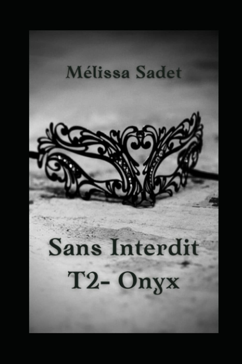 Sans Interdit: Tome 2 - Onyx