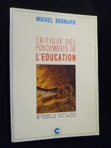 Critique des fondements de l'éducation ou Généalogie du pouvoir et-ou de l'impouvoir d'un discours