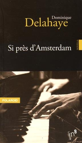 Si près d'Amsterdam