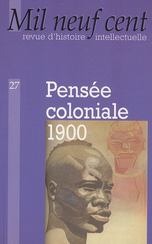 Mil neuf cent, n° 27. Pensée coloniale 1900