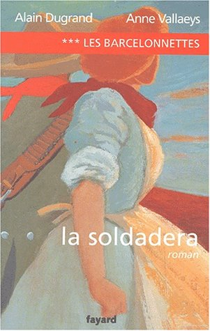 Les Barcelonnettes. Vol. 3. La soldadera