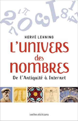 L'univers des nombres : de l'Antiquité à Internet
