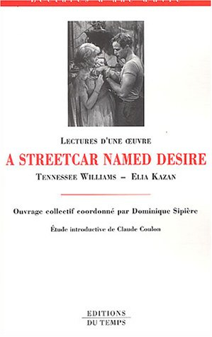 Un tramway nommé désir (pièce de théâtre de Tennessee Williams et film d'Elia Kazan)