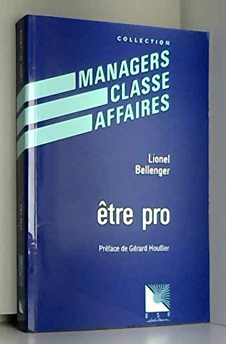 Être pro : pas d'avenir sans professionnalisme !