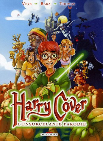 Harry Cover. Vol. 1. L'ensorcelante parodie
