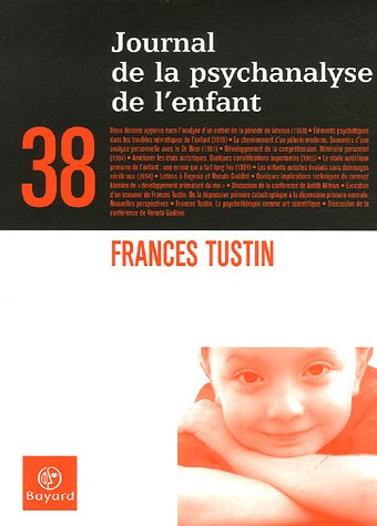 Journal de la psychanalyse de l'enfant, n° 38. Frances Tustin